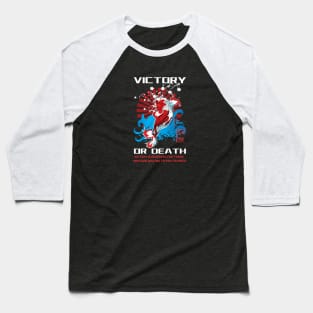 Victory Or Death Baseball T-Shirt